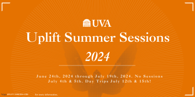 Uplift Summer Session 2024 banner announcing sessions to be held 6/24-7/19, no sessions 7/4-7/5 and day trips on 7/12-15.